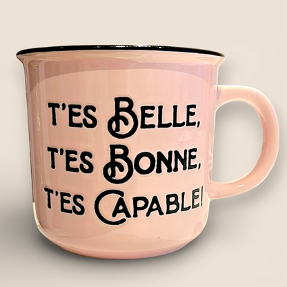 Tasse rose message motivation « T’es belle, t’es bonne, t’es capable »